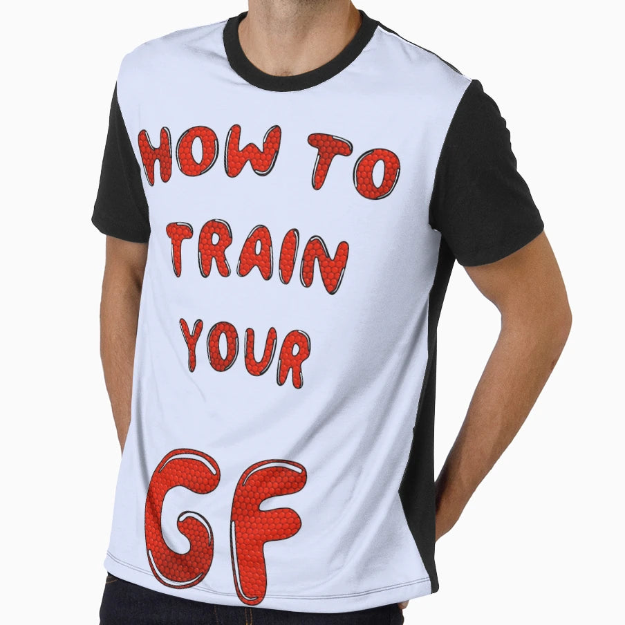 Httyg How To Train Your Girlfriend T-Shirt - Custom Art Print for Adults - T-Shirt, Sweatshirt, Hoodie