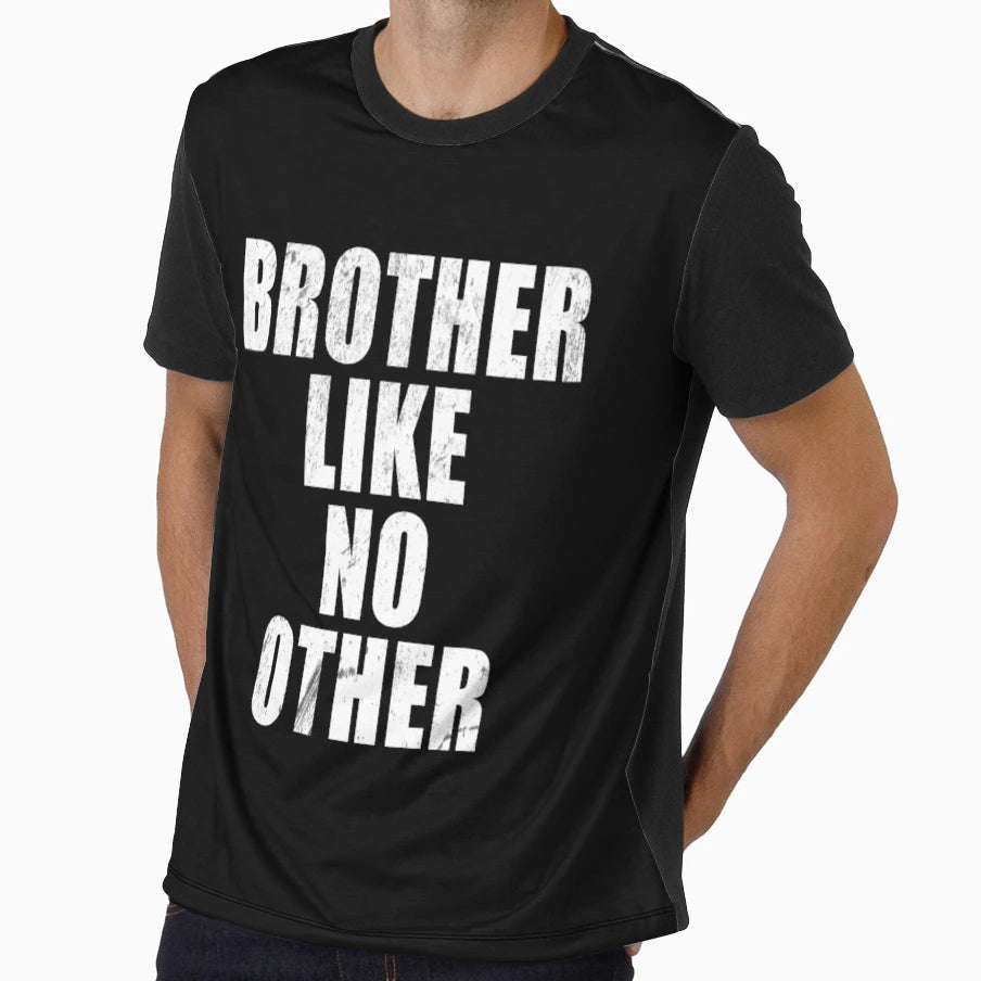 Brother Like No Other T-Shirt - Graphic Print Men Women - T-Shirt, Sweatshirt, Hoodie