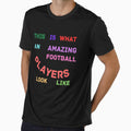 This Is What Amazing Football Players T-Shirt - Minimalist Print Men Women - T-Shirt, Sweatshirt, Hoodie