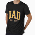 Dad Since 2023 T-Shirt - Trendy Graphic Unisex - T-Shirt, Sweatshirt, Hoodie