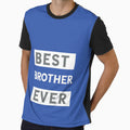 Best Brother Ever T-Shirt - Casual Everyday Wear for Adults - T-Shirt, Sweatshirt, Hoodie