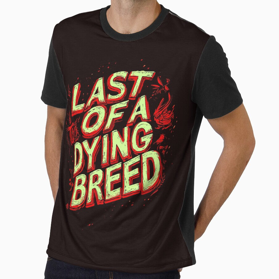 Last Of A Dying Breed Graphic Design by Artbyminga - Adult & Kids T-Shirts, Sweatshirts & Hoodies apparel design preview 1