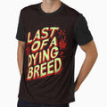 Last Of A Dying Breed Graphic Design by Artbyminga - Adult & Kids T-Shirts, Sweatshirts & Hoodies apparel design preview 1