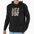 Good Basketball Coach Can Change Game Hoodie - Casual Everyday Wear Unisex - T-Shirt, Sweatshirt, Hoodie