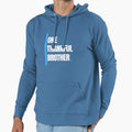 One Thankful Brother Hoodie - Aesthetic Graphic Men Women - T-Shirt, Sweatshirt, Hoodie
