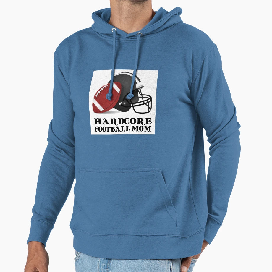 Hardcore Football Mom Hoodie - Unique Graphic Unisex - T-Shirt, Sweatshirt, Hoodie
