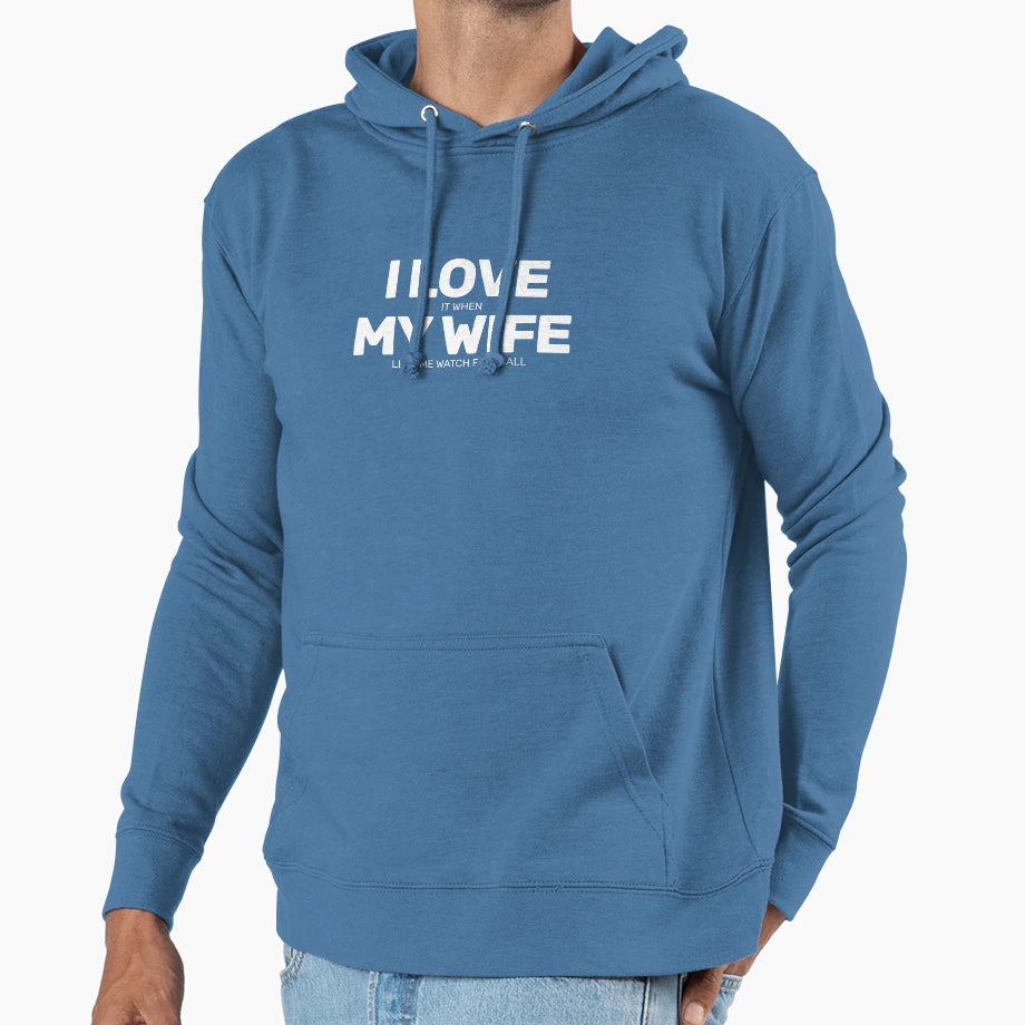I Love It When My Wife Lets Me Play Watch Hoodie - Custom Art Print Unisex - T-Shirt, Sweatshirt, Hoodie