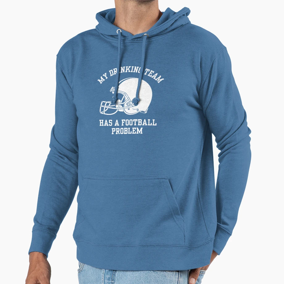 My Drinking Team Has Football Problem Hoodie - Minimalist Print Unisex - T-Shirt, Sweatshirt, Hoodie