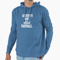 Goodbye Wife Hello Football Hoodie - Streetwear Style Men Women - T-Shirt, Sweatshirt, Hoodie