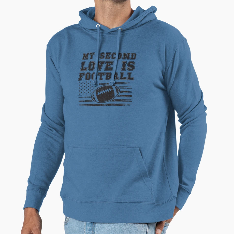 My Second Love Is Football Hoodie - Fun Novelty Design Men Women - T-Shirt, Sweatshirt, Hoodie