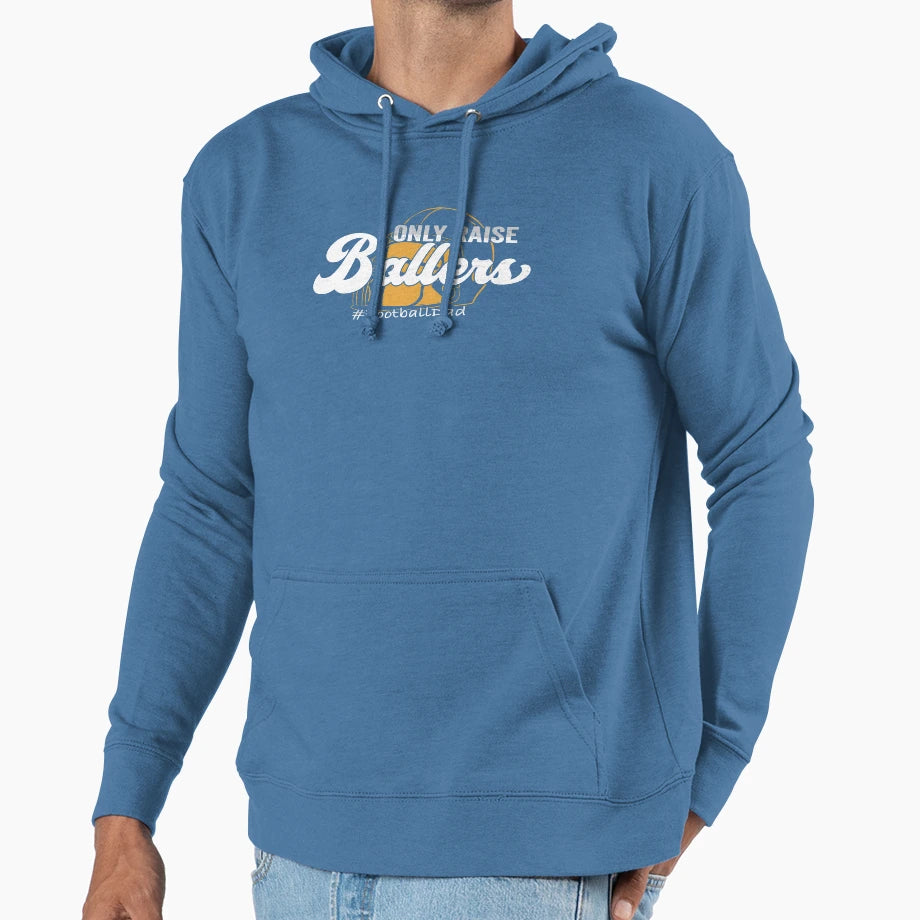 I Only Raise Ballers Football Dad Hoodie - Aesthetic Graphic for Adults - T-Shirt, Sweatshirt, Hoodie