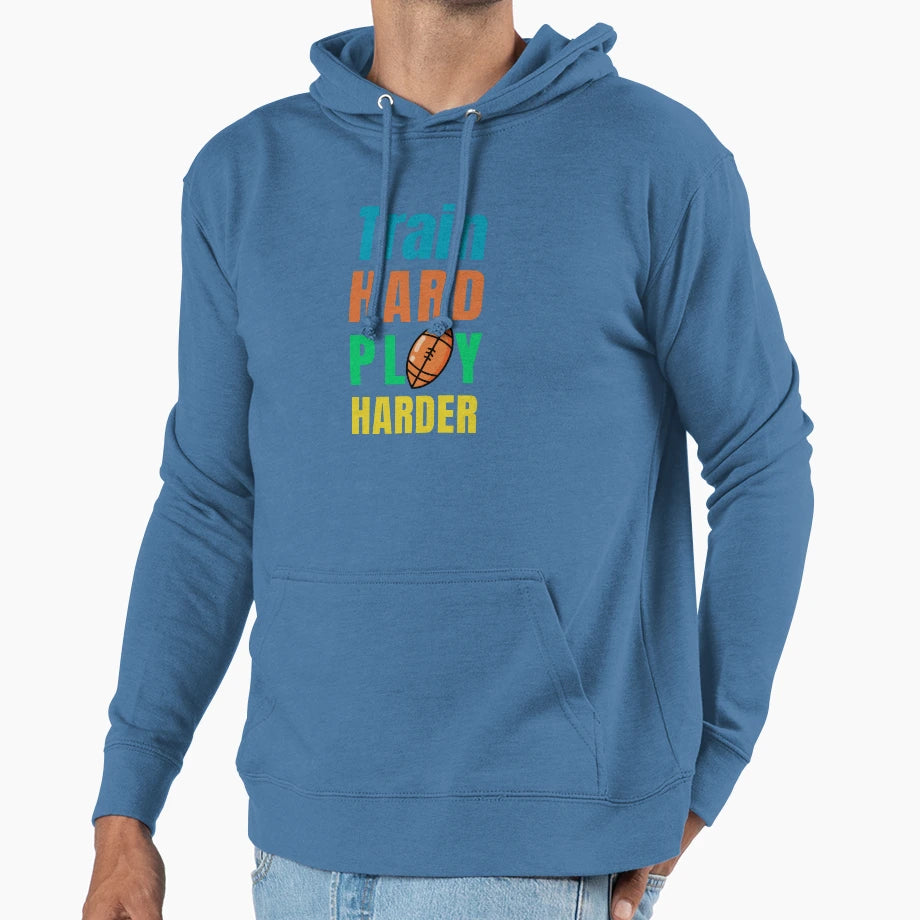 Train Hard Play Harder Football Hoodie - Custom Art Print for Adults - T-Shirt, Sweatshirt, Hoodie