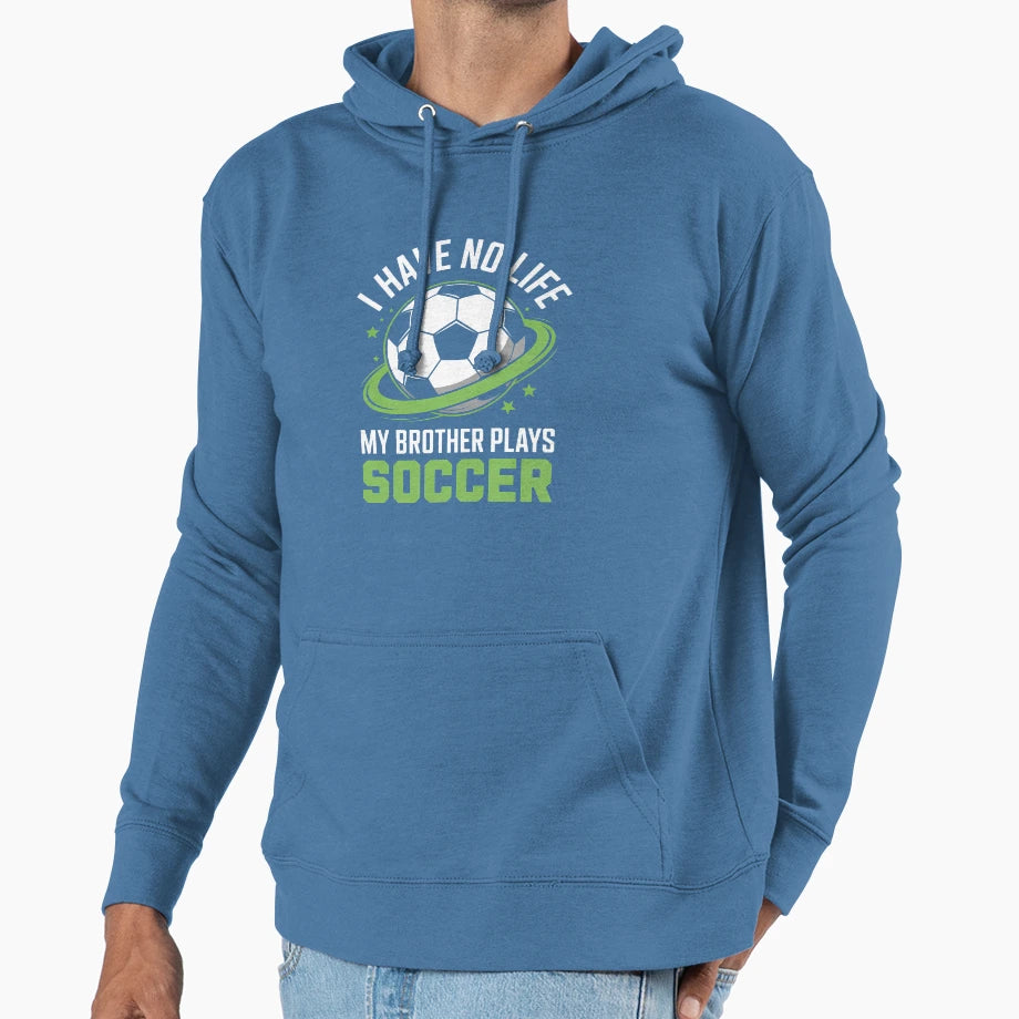 Soccer Player Support Funny Joke Hoodie - Casual Everyday Wear Unisex - T-Shirt, Sweatshirt, Hoodie