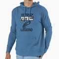 Fantasy Football Legend Hoodie - Novelty Apparel Men Women - T-Shirt, Sweatshirt, Hoodie
