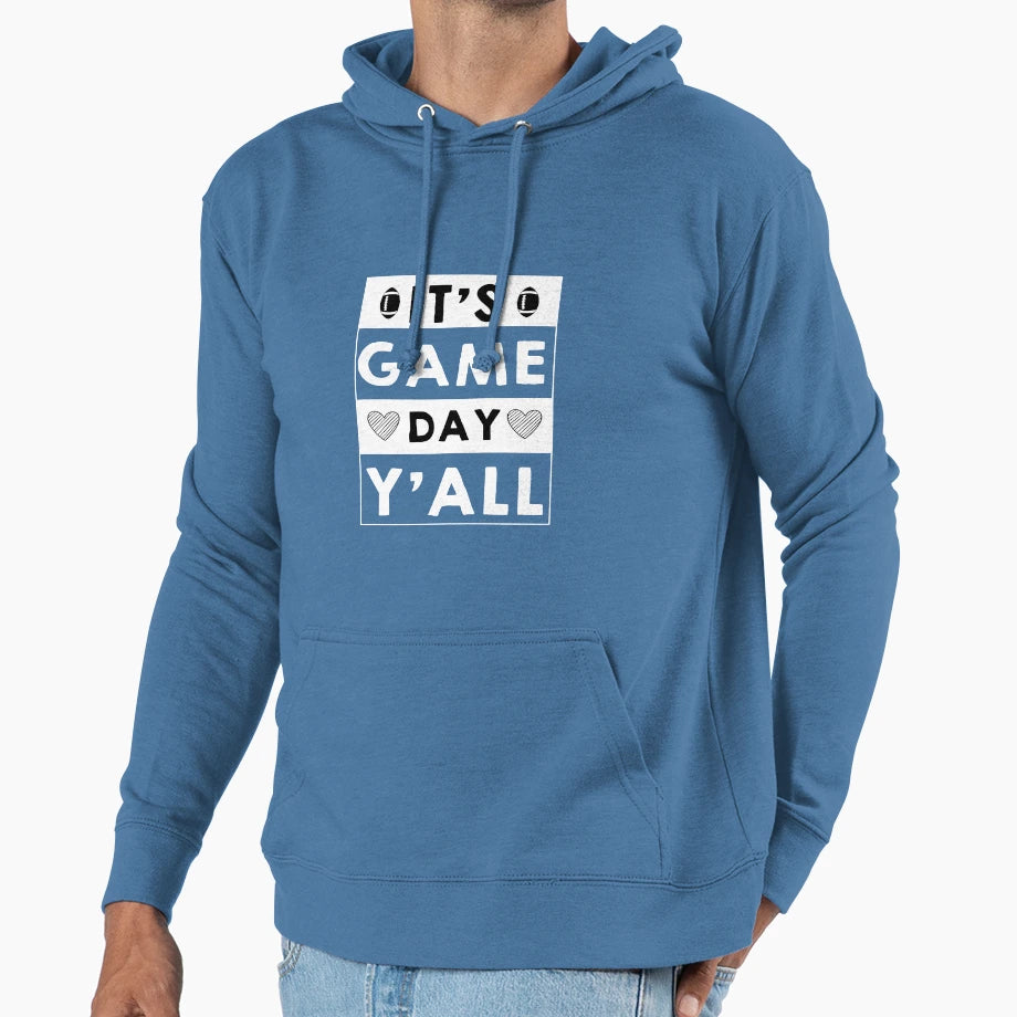 Its Game Day Yall Football Game Day Hoodie - Casual Everyday Wear Unisex - T-Shirt, Sweatshirt, Hoodie