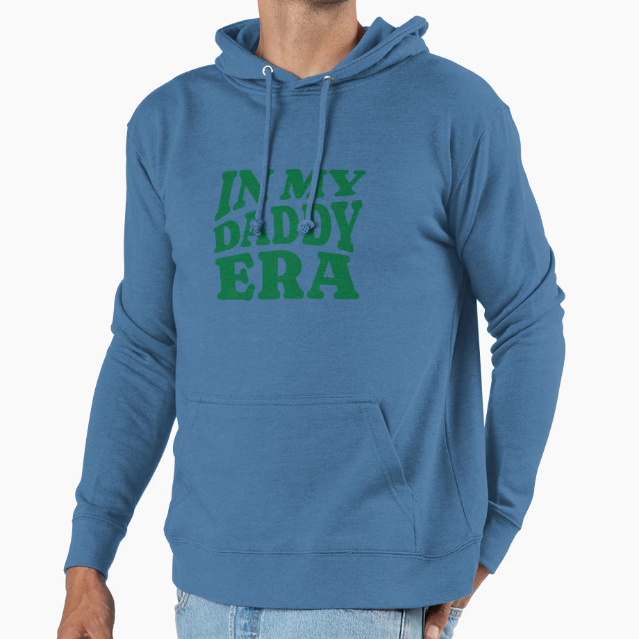 My Daddy Era Hoodie - Graphic Print Unisex - T-Shirt, Sweatshirt, Hoodie