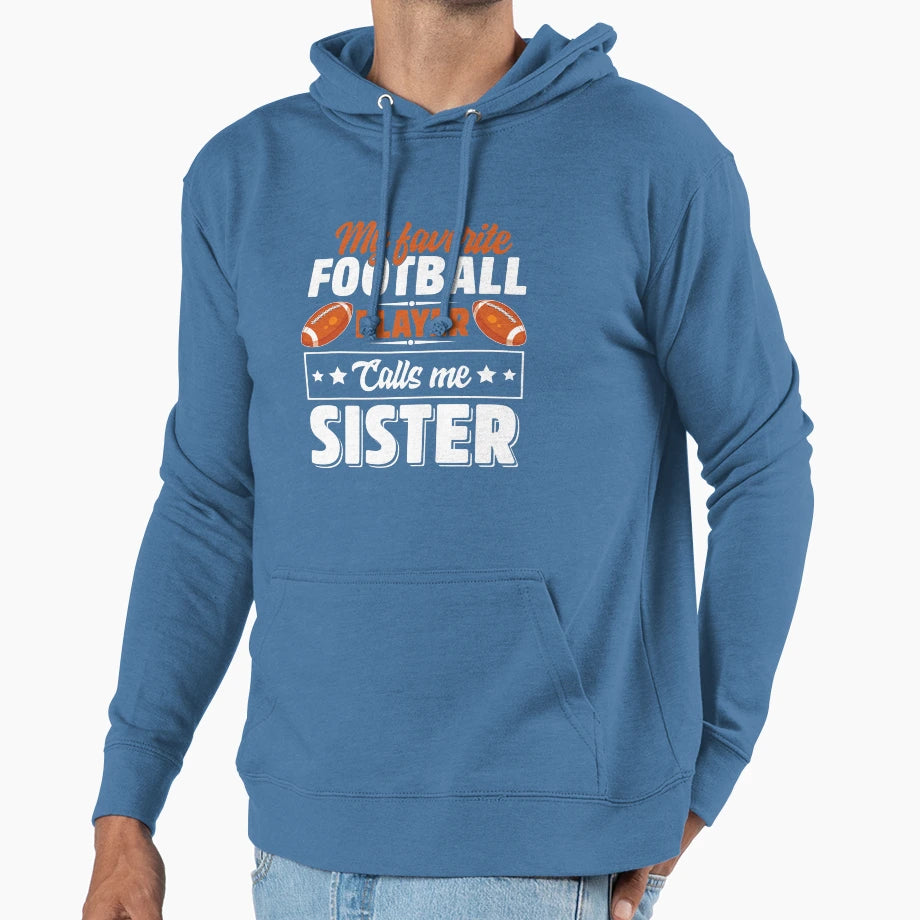My Favorite Football Player Calls Me Hoodie - Custom Art Print Men Women - T-Shirt, Sweatshirt, Hoodie