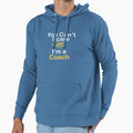 You Cant Scare Me Im Coach Hoodie - Trendy Graphic Unisex - T-Shirt, Sweatshirt, Hoodie