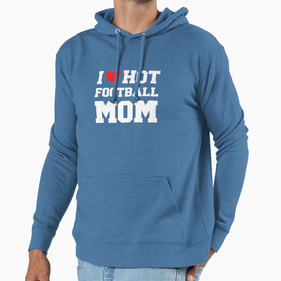 I Love Hot Football Mom Football Couple Hoodie - Trendy Graphic Unisex - T-Shirt, Sweatshirt, Hoodie