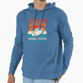 Rugby Player Because Football Players Hoodie - Streetwear Style for Adults - T-Shirt, Sweatshirt, Hoodie