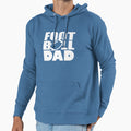 Football Dad Hoodie - Casual Everyday Wear Unisex - T-Shirt, Sweatshirt, Hoodie