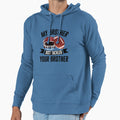 My Brother Just Tackled Your Brother Hoodie - Trendy Graphic Men Women - T-Shirt, Sweatshirt, Hoodie
