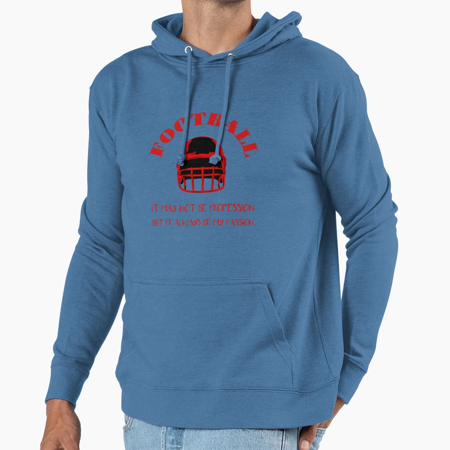 Football It May Not Be Profession But It Hoodie - Unique Graphic Men Women - T-Shirt, Sweatshirt, Hoodie