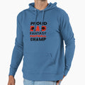 Fantasy Football Proud Dad Champ Sports Hoodie - Graphic Print Unisex - T-Shirt, Sweatshirt, Hoodie