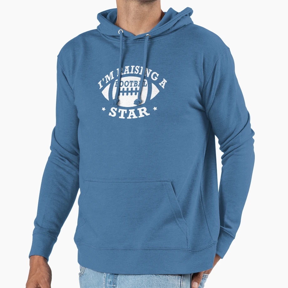Im Raising Football Star Hoodie - Fun Novelty Design Men Women - T-Shirt, Sweatshirt, Hoodie