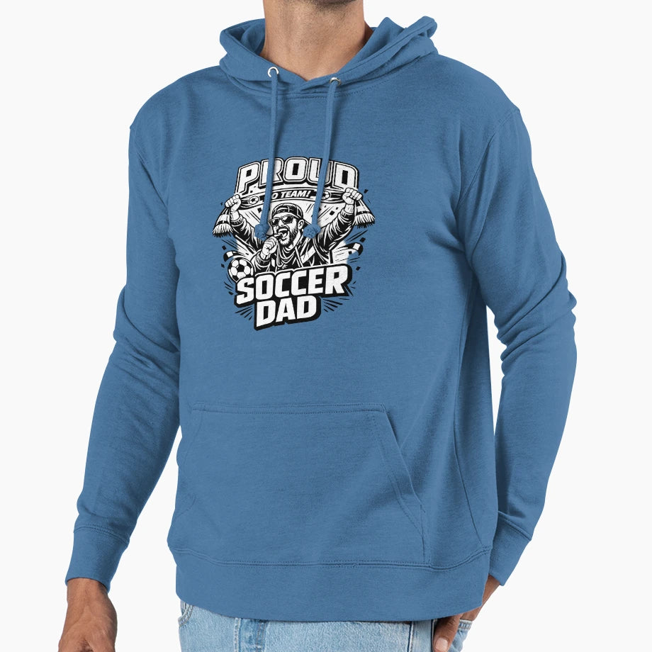Proud Soccer Dad Funny Football Fan Hoodie - Novelty Apparel Unisex - T-Shirt, Sweatshirt, Hoodie