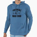 Football Mad Dad Hoodie - Aesthetic Graphic for Adults - T-Shirt, Sweatshirt, Hoodie