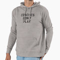 Coaches Dont Play Hoodie - Streetwear Style for Adults - T-Shirt, Sweatshirt, Hoodie