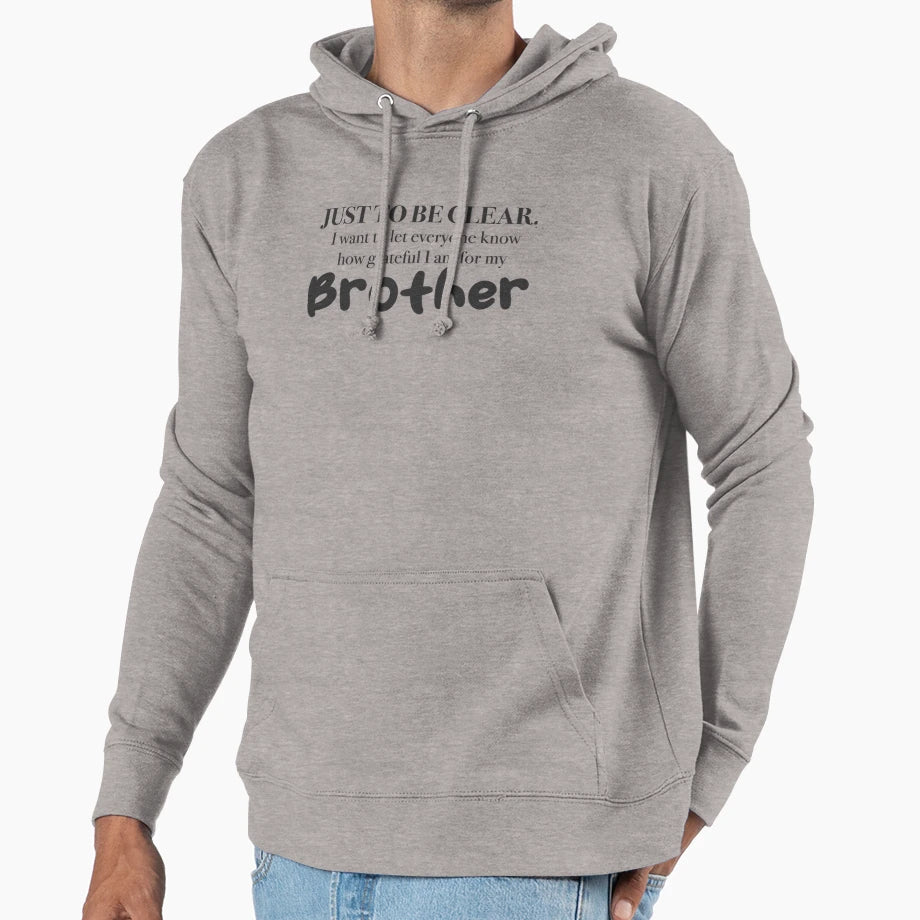 Grateful Brother Hoodie - Fun Novelty Design for Adults - T-Shirt, Sweatshirt, Hoodie