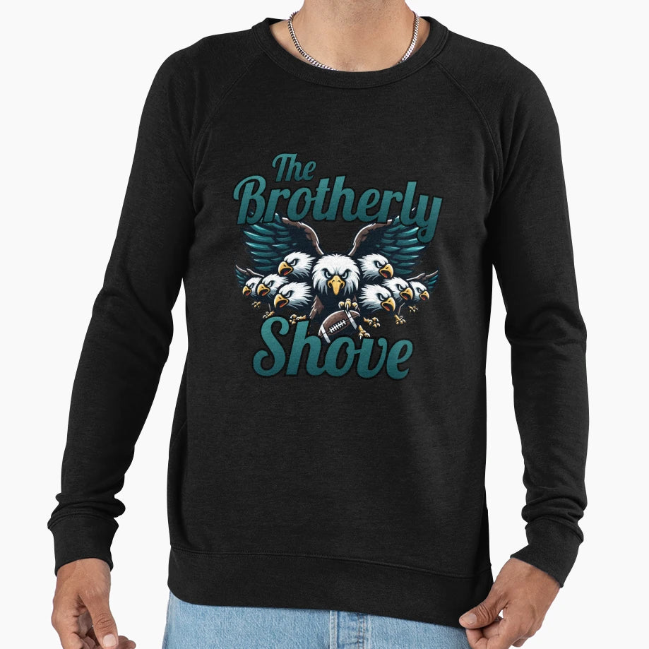 Philadelphia Brotherly Shove Sweatshirt - Graphic Print Unisex - T-Shirt, Sweatshirt, Hoodie