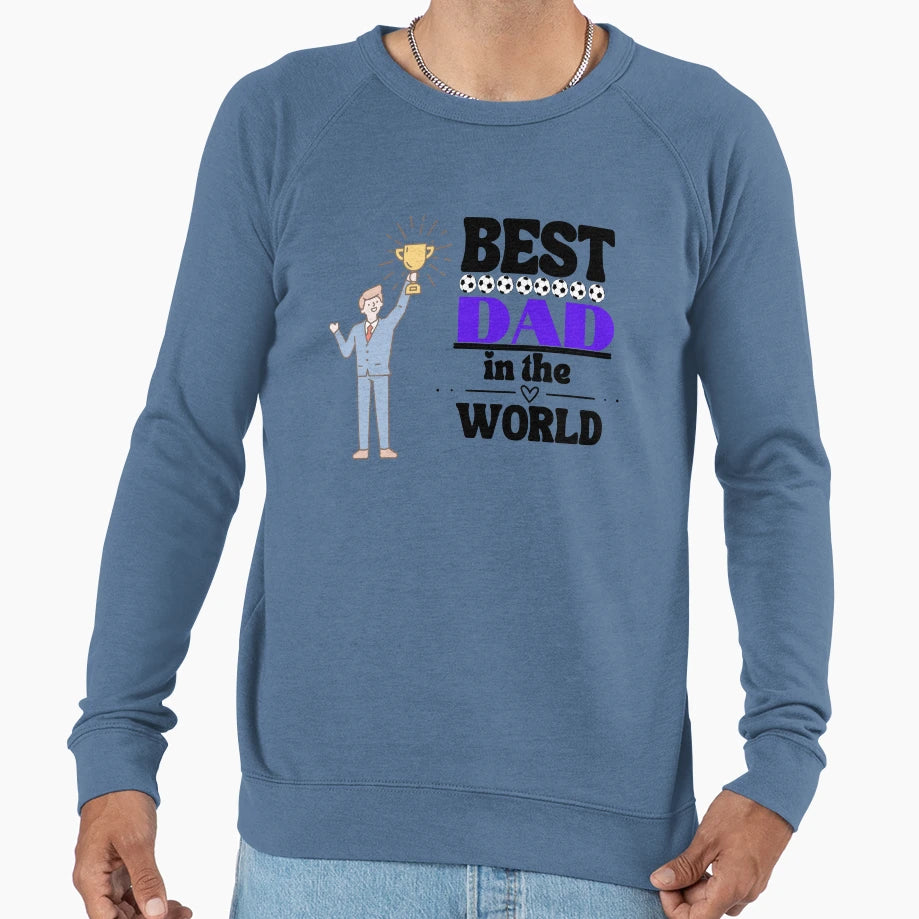 Best Dad World Soccer Sweatshirt - Graphic Print Unisex - T-Shirt, Sweatshirt, Hoodie