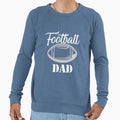 Only Football Dad Funny Football Sweatshirt - Streetwear Style for Adults - T-Shirt, Sweatshirt, Hoodie