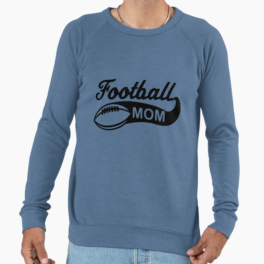 One Football Mom Sweatshirt - Streetwear Style for Adults - T-Shirt, Sweatshirt, Hoodie