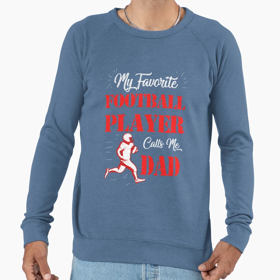My Favorite Football Player Call Me Sweatshirt - Unique Graphic for Adults - T-Shirt, Sweatshirt, Hoodie