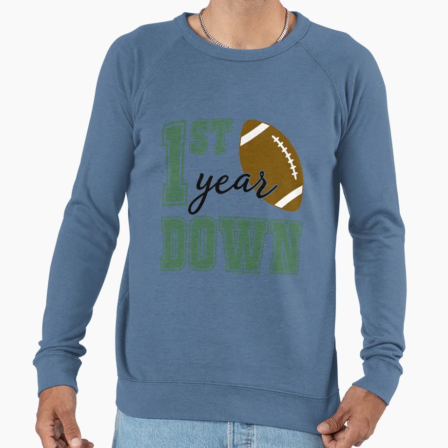First Year Down Birthday Football Sweatshirt - Minimalist Print Men Women - T-Shirt, Sweatshirt, Hoodie