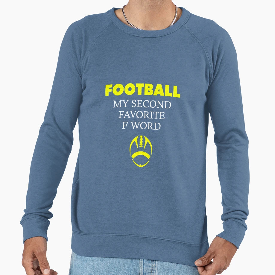Funny Football Dad Second Favorite Sweatshirt - Aesthetic Graphic Men Women - T-Shirt, Sweatshirt, Hoodie