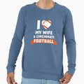 I Love Wife Cincinnati Football Sweatshirt - Minimalist Print Men Women - T-Shirt, Sweatshirt, Hoodie