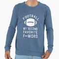 Football My Second Favorite F Word Sweatshirt - Unique Graphic Men Women - T-Shirt, Sweatshirt, Hoodie