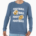 Football Lover Sweatshirt - Streetwear Style Unisex - T-Shirt, Sweatshirt, Hoodie