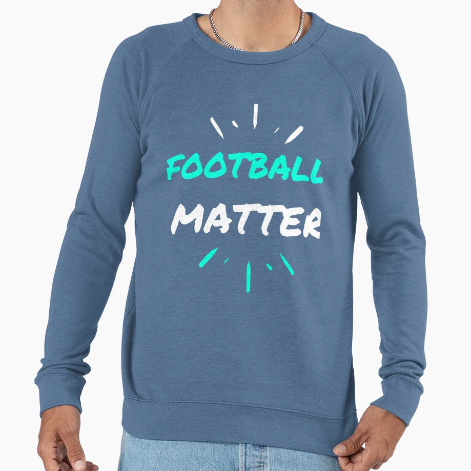 Football Copy Matter Funny Sweatshirt - Trendy Graphic for Adults - T-Shirt, Sweatshirt, Hoodie