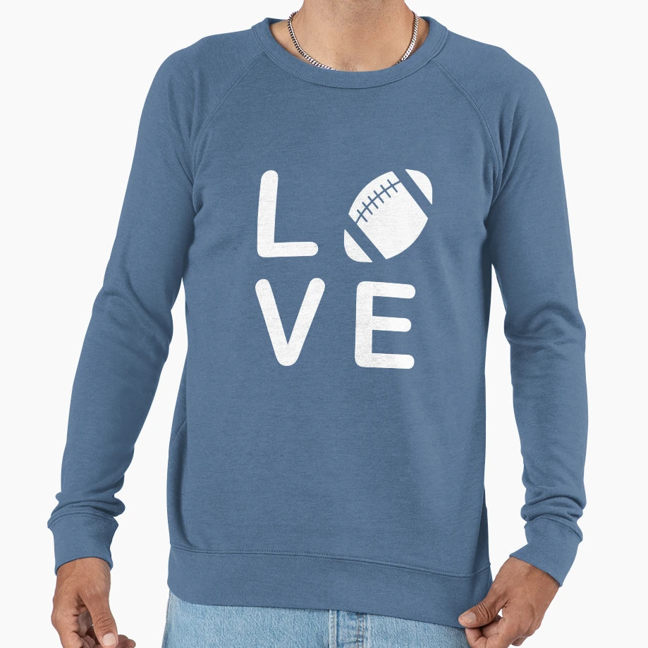 Love Life Sports Games Football T-Shirt - Graphic Print Men Women - T-Shirt, Sweatshirt, Hoodie
