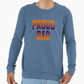 Proud Dad Daddy Papa Grandfather Sweatshirt - Trendy Graphic Men Women - T-Shirt, Sweatshirt, Hoodie