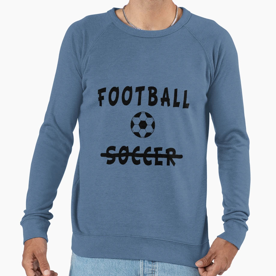 Football Sweatshirt - Streetwear Style Unisex - T-Shirt, Sweatshirt, Hoodie