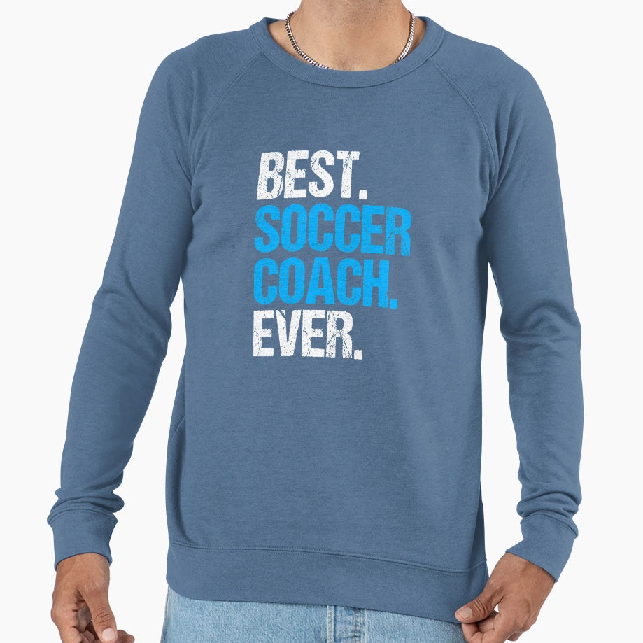 Best Soccer Coach Ever Ball Game Sweatshirt - Novelty Apparel Men Women - T-Shirt, Sweatshirt, Hoodie