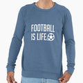 Football Is Life Blue Bg Sweatshirt - Casual Everyday Wear for Adults - T-Shirt, Sweatshirt, Hoodie