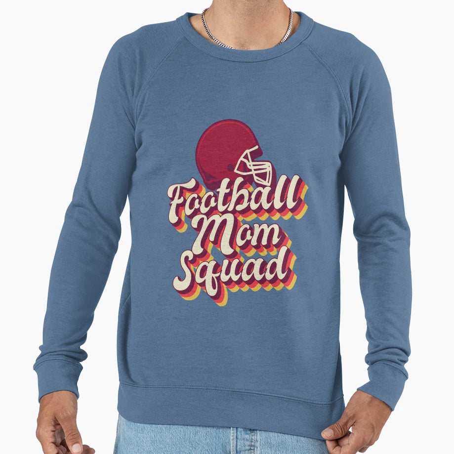 Football Mom Sweatshirt - Streetwear Style Men Women - T-Shirt, Sweatshirt, Hoodie